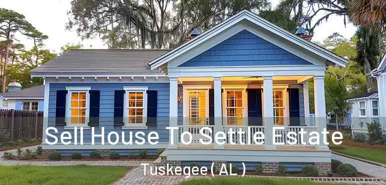  Sell House To Settle Estate Tuskegee ( AL )