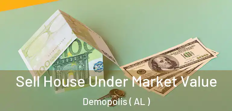  Sell House Under Market Value Demopolis ( AL )