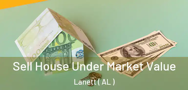  Sell House Under Market Value Lanett ( AL )