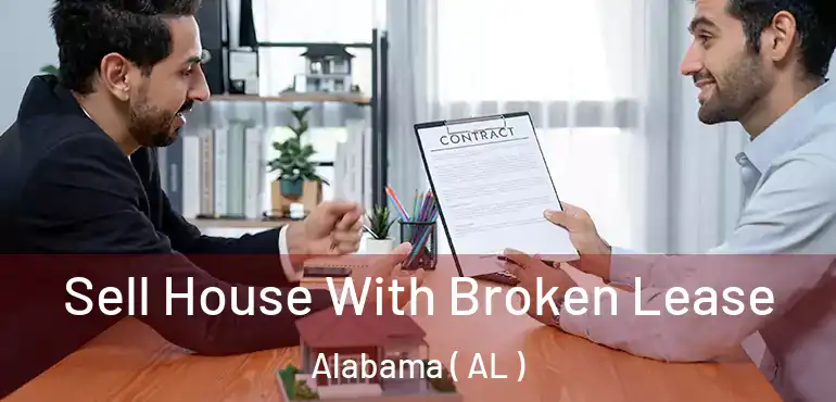  Sell House With Broken Lease Alabama ( AL )