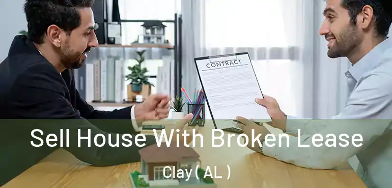  Sell House With Broken Lease Clay ( AL )