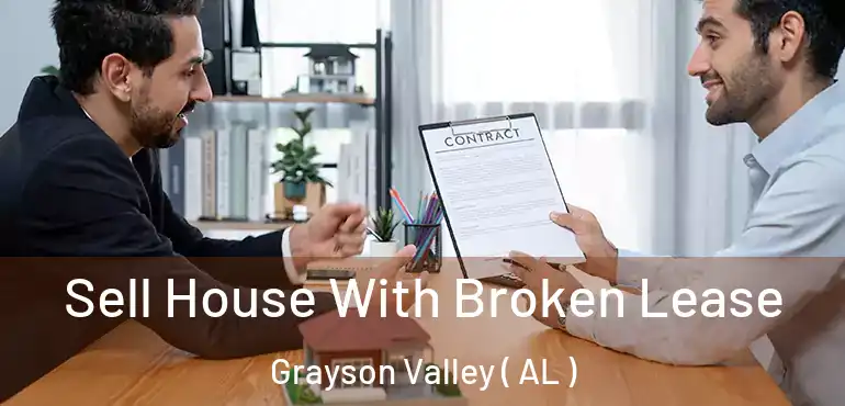  Sell House With Broken Lease Grayson Valley ( AL )