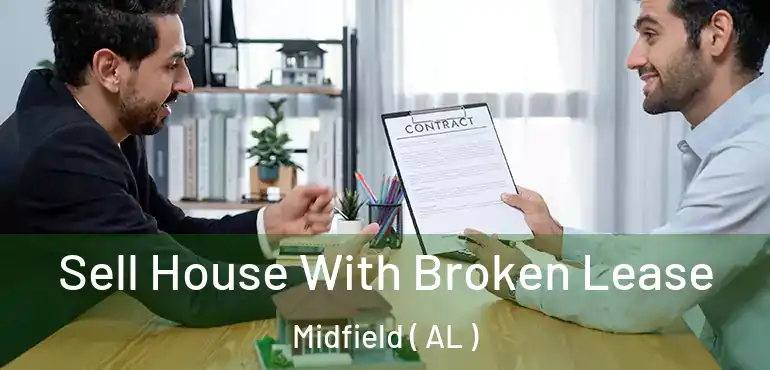  Sell House With Broken Lease Midfield ( AL )
