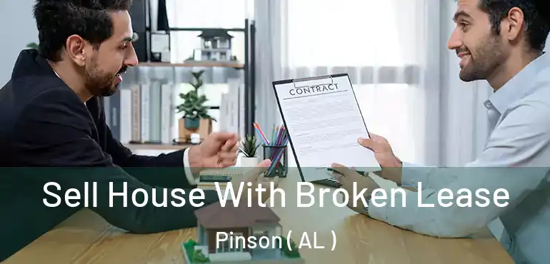  Sell House With Broken Lease Pinson ( AL )