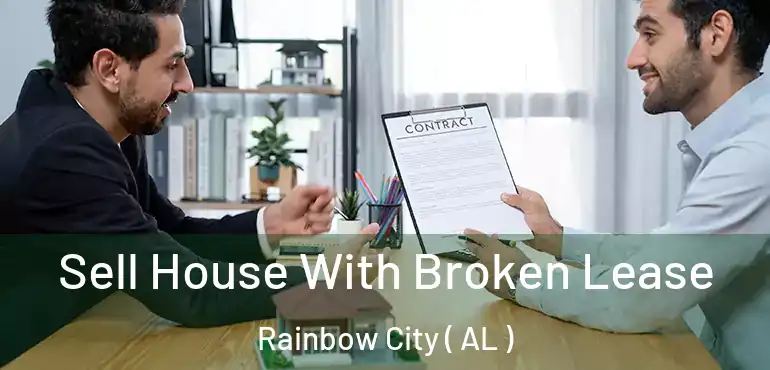  Sell House With Broken Lease Rainbow City ( AL )