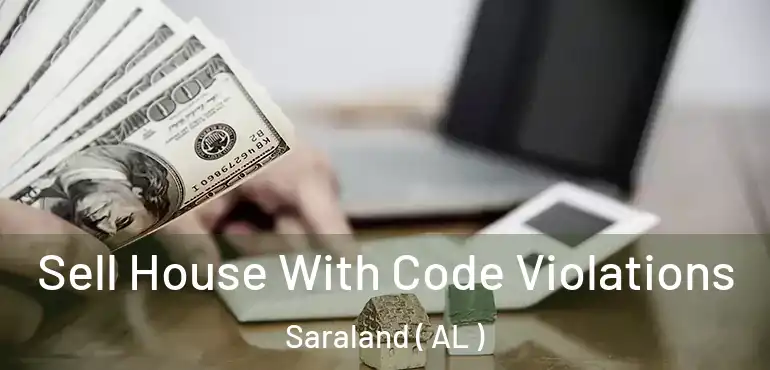  Sell House With Code Violations Saraland ( AL )