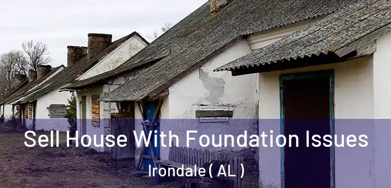  Sell House With Foundation Issues Irondale ( AL )