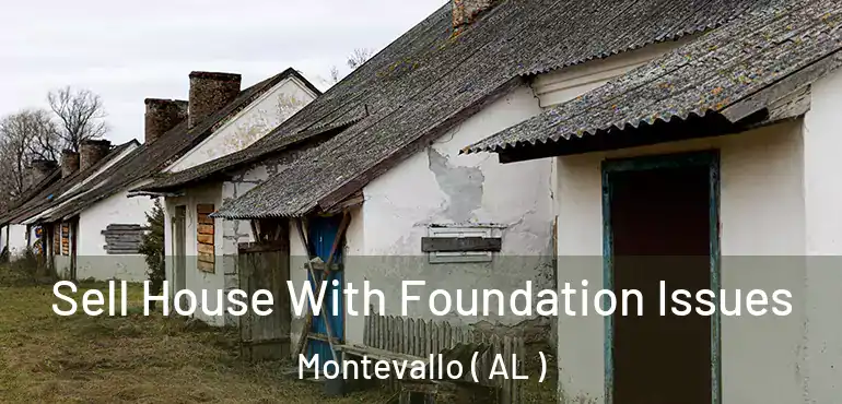  Sell House With Foundation Issues Montevallo ( AL )