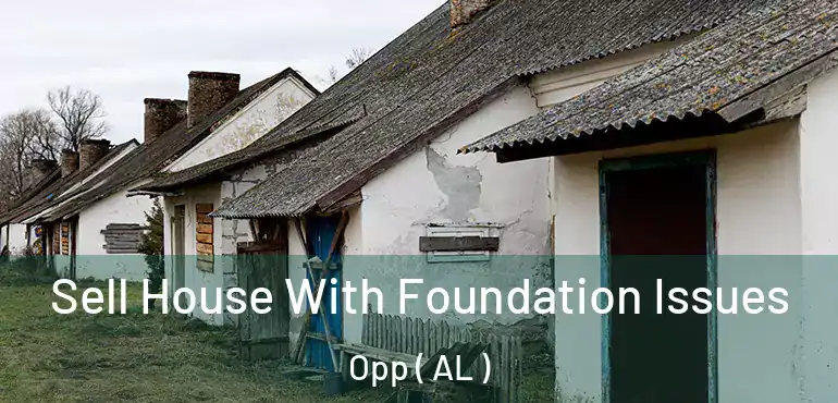  Sell House With Foundation Issues Opp ( AL )