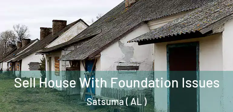 Sell House With Foundation Issues Satsuma ( AL )
