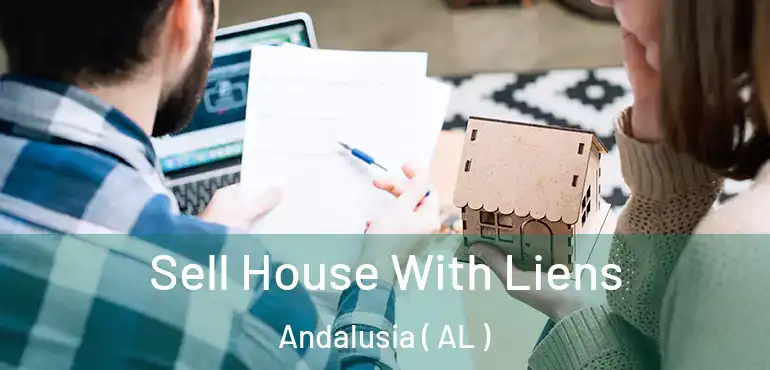  Sell House With Liens Andalusia ( AL )