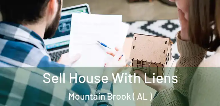  Sell House With Liens Mountain Brook ( AL )