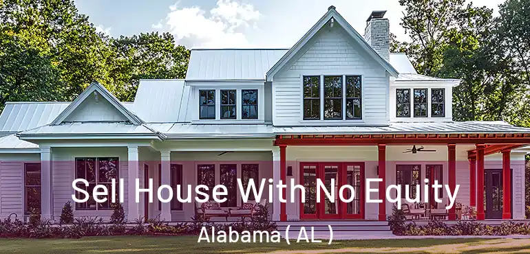  Sell House With No Equity Alabama ( AL )