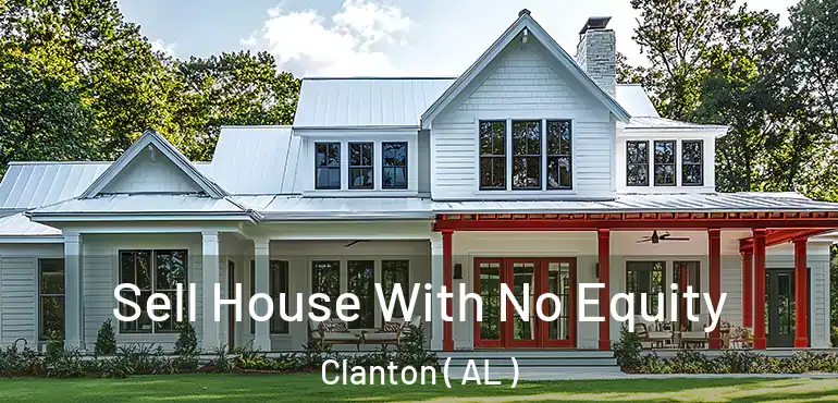  Sell House With No Equity Clanton ( AL )