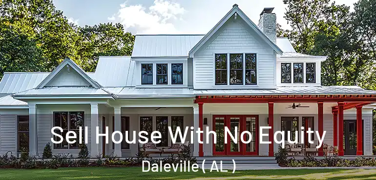  Sell House With No Equity Daleville ( AL )