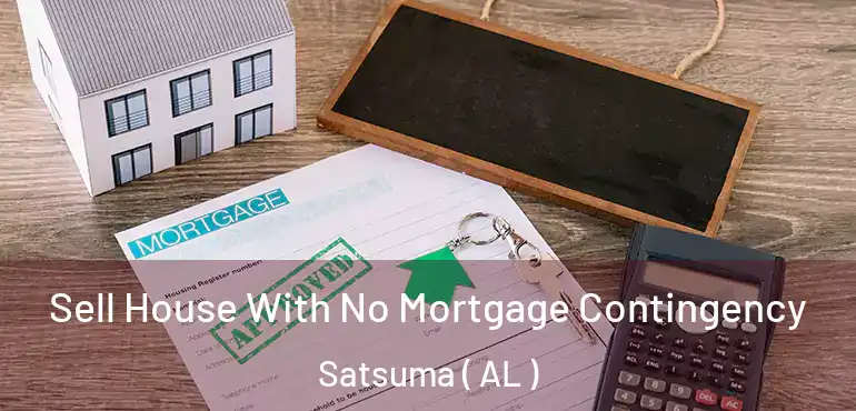  Sell House With No Mortgage Contingency Satsuma ( AL )