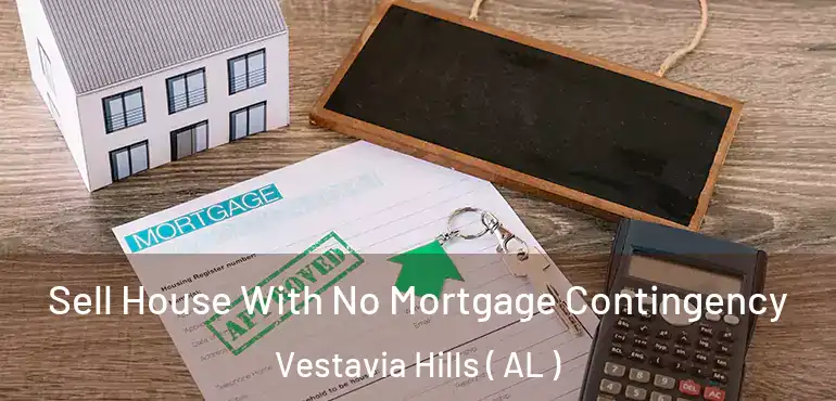  Sell House With No Mortgage Contingency Vestavia Hills ( AL )
