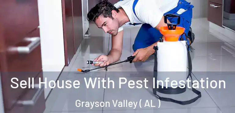  Sell House With Pest Infestation Grayson Valley ( AL )