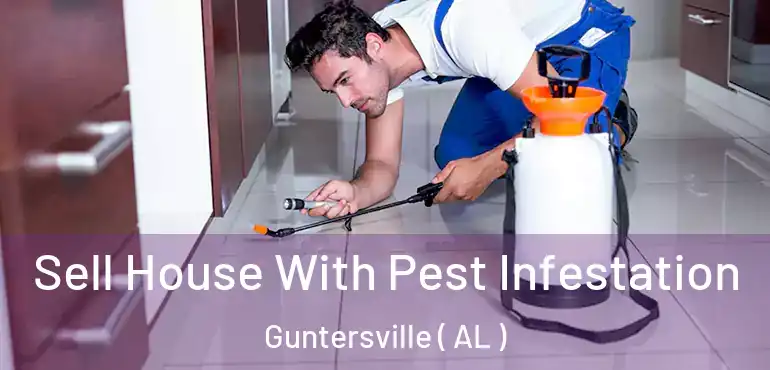  Sell House With Pest Infestation Guntersville ( AL )