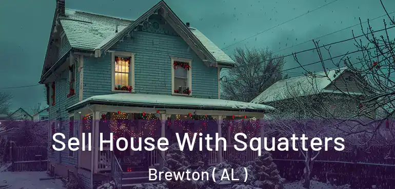  Sell House With Squatters Brewton ( AL )