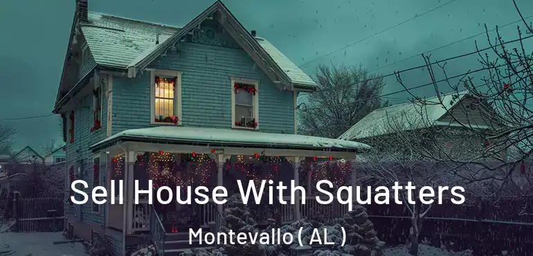  Sell House With Squatters Montevallo ( AL )