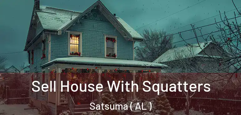 Sell House With Squatters Satsuma ( AL )