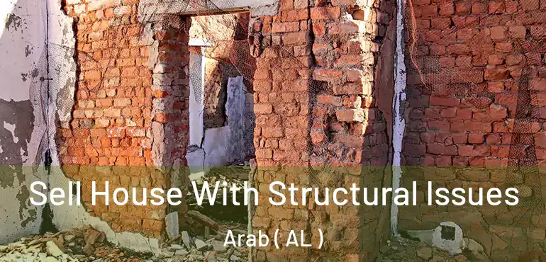  Sell House With Structural Issues Arab ( AL )