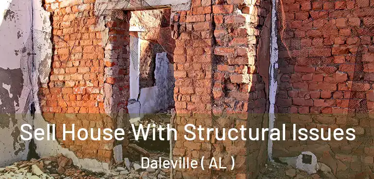  Sell House With Structural Issues Daleville ( AL )