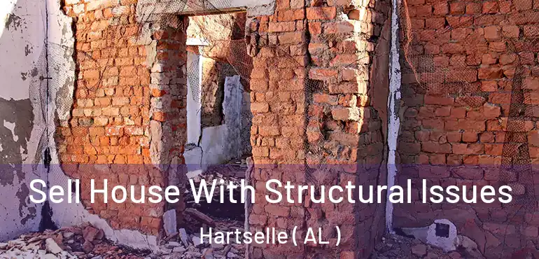  Sell House With Structural Issues Hartselle ( AL )