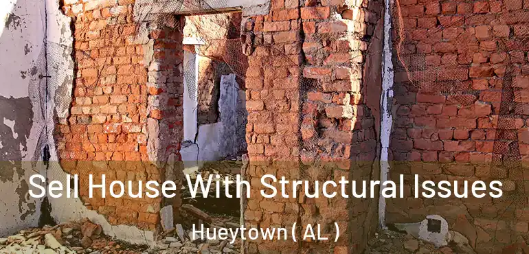  Sell House With Structural Issues Hueytown ( AL )
