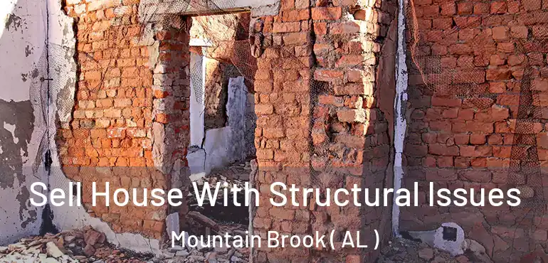  Sell House With Structural Issues Mountain Brook ( AL )