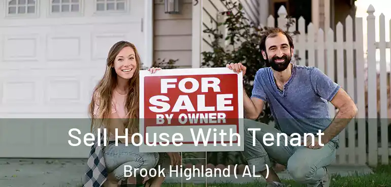 Sell House With Tenant Brook Highland ( AL )