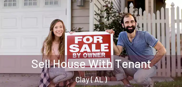  Sell House With Tenant Clay ( AL )