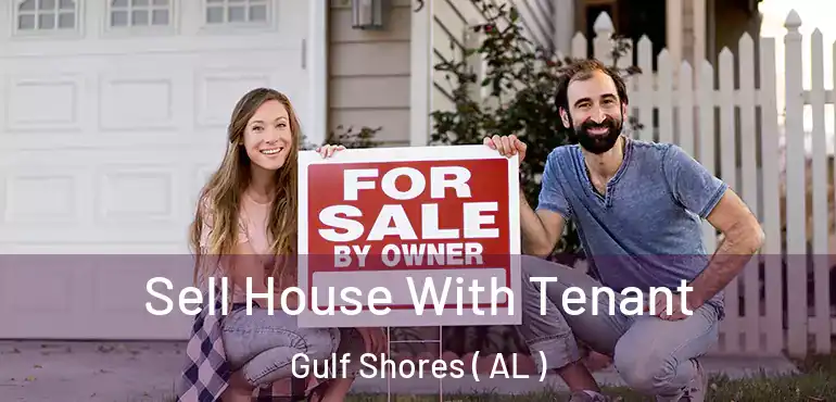  Sell House With Tenant Gulf Shores ( AL )