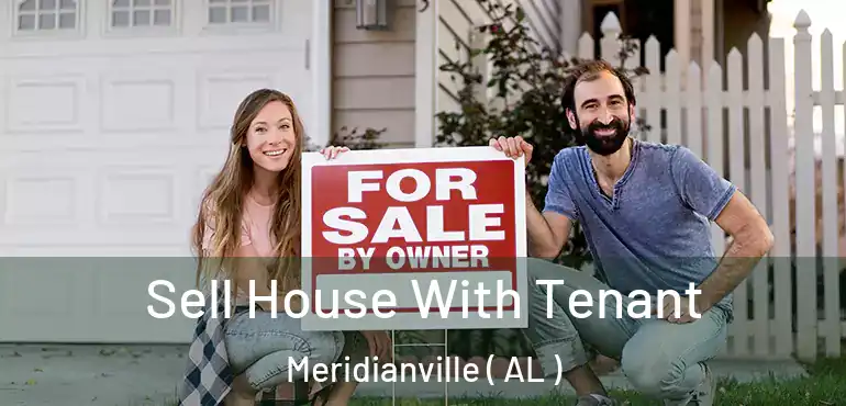  Sell House With Tenant Meridianville ( AL )