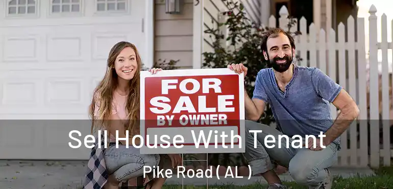  Sell House With Tenant Pike Road ( AL )