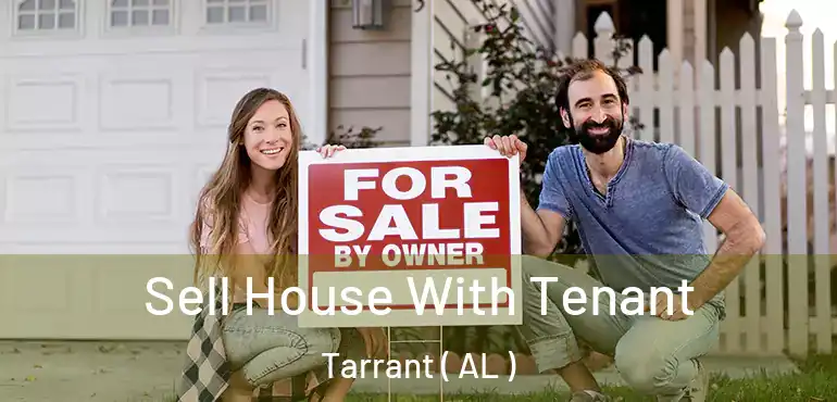  Sell House With Tenant Tarrant ( AL )