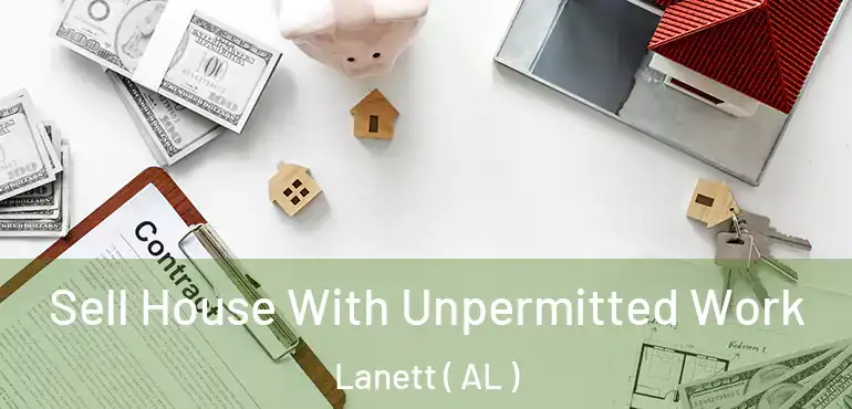  Sell House With Unpermitted Work Lanett ( AL )