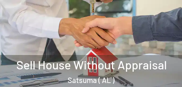  Sell House Without Appraisal Satsuma ( AL )