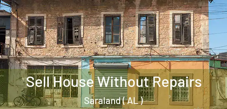  Sell House Without Repairs Saraland ( AL )