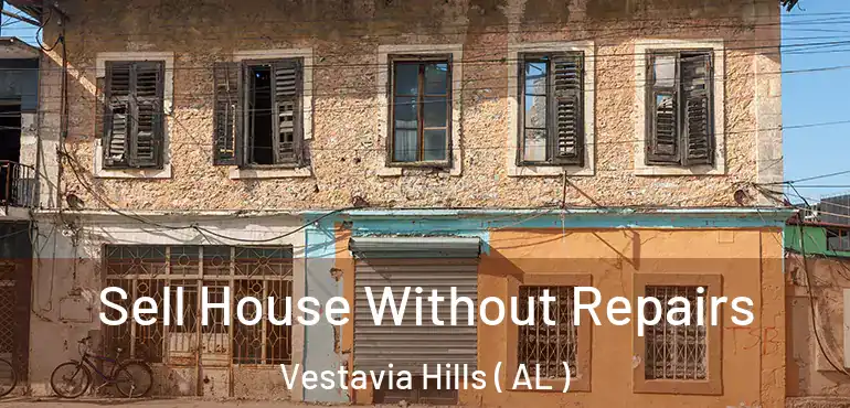  Sell House Without Repairs Vestavia Hills ( AL )