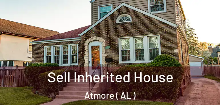  Sell Inherited House Atmore ( AL )