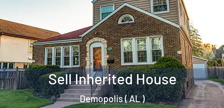  Sell Inherited House Demopolis ( AL )
