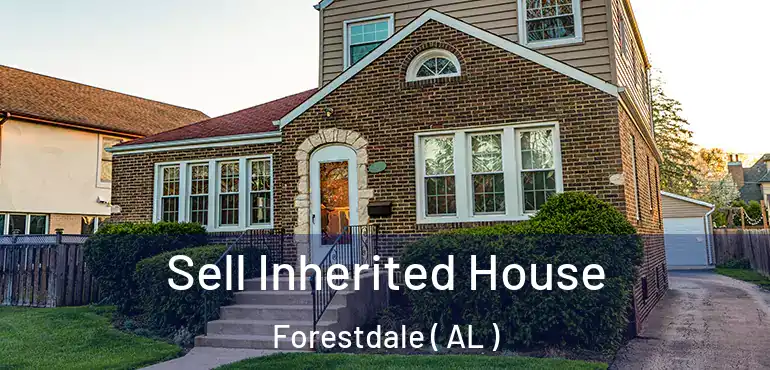  Sell Inherited House Forestdale ( AL )
