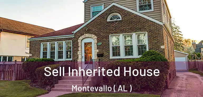  Sell Inherited House Montevallo ( AL )