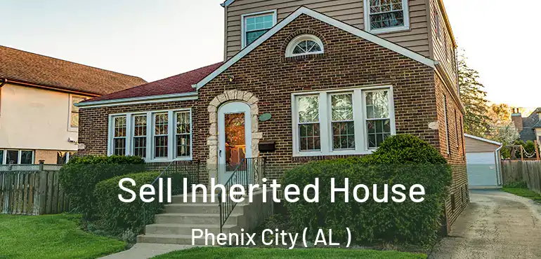  Sell Inherited House Phenix City ( AL )