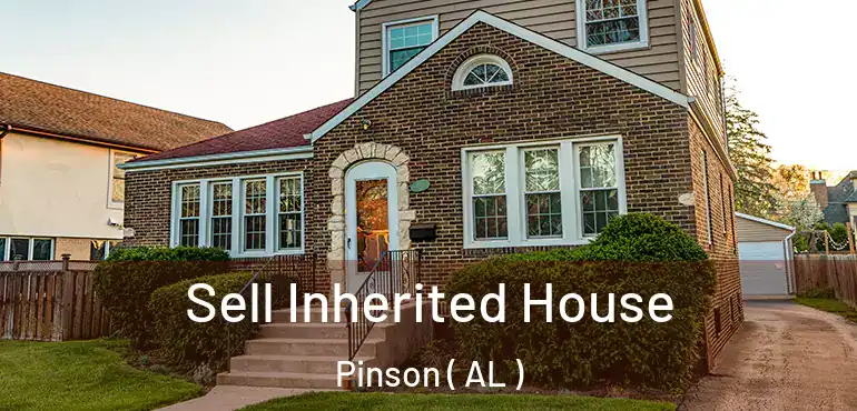  Sell Inherited House Pinson ( AL )