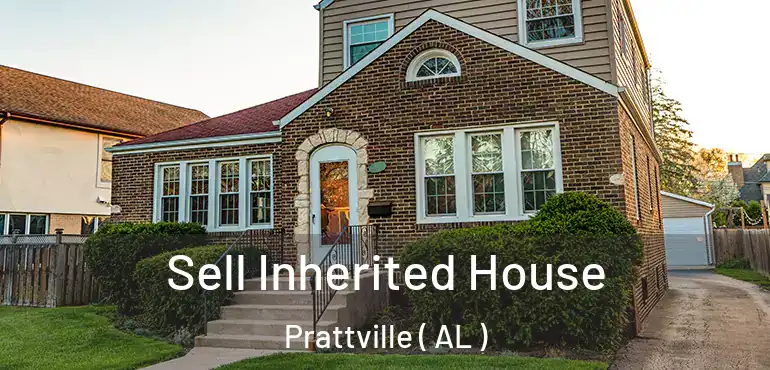 Sell Inherited House Prattville ( AL )