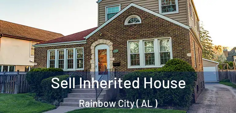  Sell Inherited House Rainbow City ( AL )