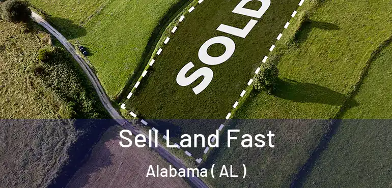  Sell Land Fast Alabama ( AL )